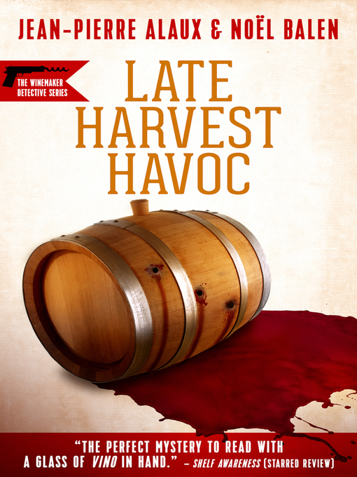 Title details for Late Harvest Havoc by Jean-Pierre Alaux - Available